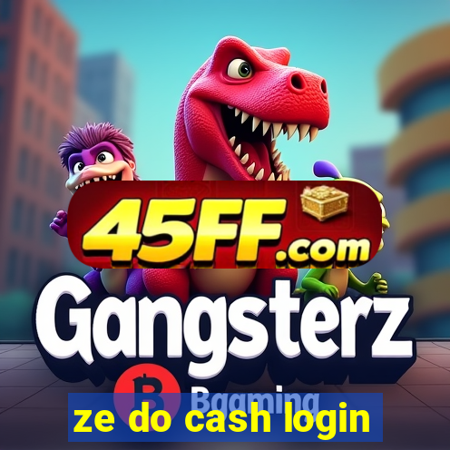 ze do cash login